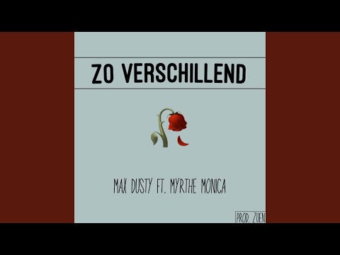 Zo Verschillend (feat. Myrthe Monica)