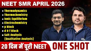Thermodynamics, Thermochem, Ionic, Electrochem, p-Block, d&f Block & Salt Analysis 🔥 | NEET 2026 SMR