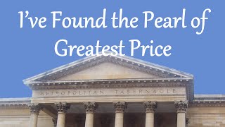 I’ve Found the Pearl of Greatest Price