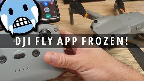 DJY FLY APP FREEZES WITH SAMSUNG GALAXY ANDROID PHONE