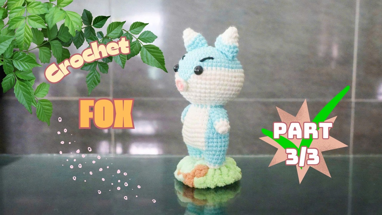 FOXEY - ぐらっしーちゃんさん専用　おまとめ3点 108. How to crochet FOX part 3/3 Finish | Free Pattern for