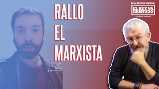 Revista - Asombra que para analizar la realidad, Juan Ramón Rallo se crea las definiciones de Marx