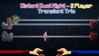 Video thumbnail of "Rhythm Doctor Custom Level - Distant Duet Night 2P - Transient Trio"