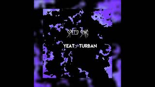 Yeat - Turban (speed up)