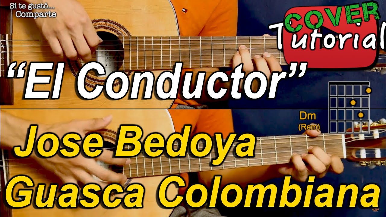 El Conductor - Jose Bedoya Musica Guasca Colombiana Cover/Tutorial Guitarra