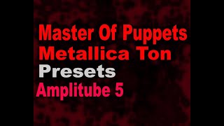 Master Of Puppets Metallica Tone presets AmpliTube 5 Как Создать этот звук