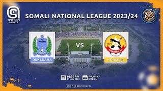 DEKEDDAHA  🆚 HORSEED SC | Somali National League.