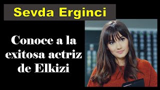 Sevda Erginci: la bella Ezo del drama turco ElKızı