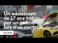 Un adolescent tu par la police  nanterre lors dun contrle