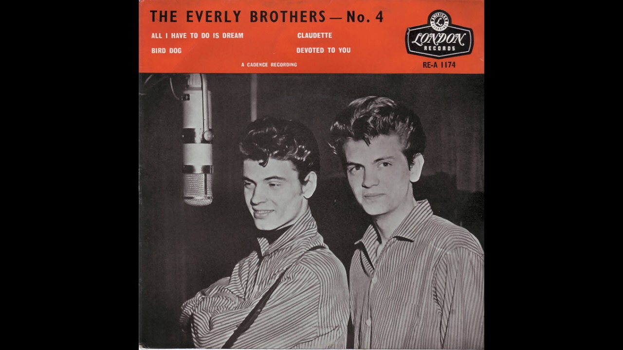 The Everly Brothers All I Have To Do Is Dream All I Have to Do Is Dream - The Everly Brothers (1958) - YouTube