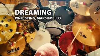 P!NK, Sting, Marshmello - Dreaming - Drum Cover
