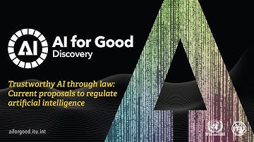 Trustworthy AI: current proposals to regulate artificial intelligence | AI FOR GOOD DISCOVERY