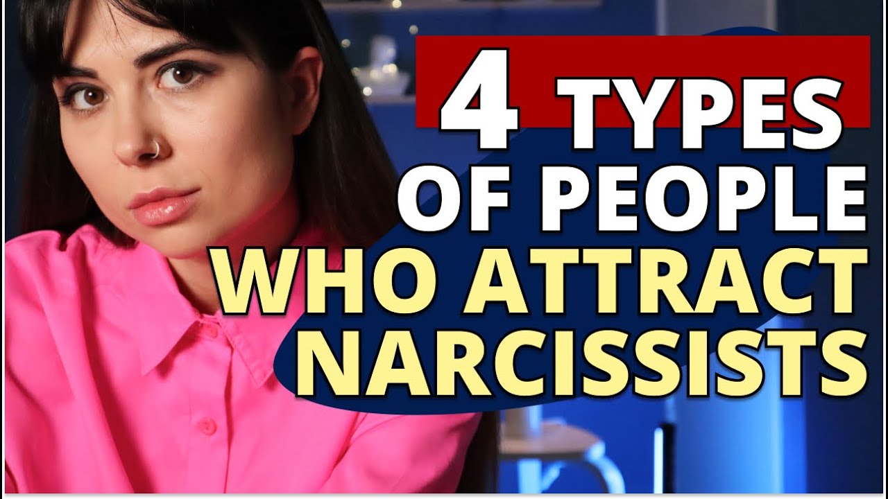 4 Types of People Who Narcissists Attracted To !The Honest Reasons Why Narcissists Choose YOU
