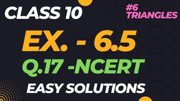 Class 10 - Ex 6.5 Q17 | Class 10 Maths chapter 6 | Triangles | CBSE | NCERT SOLUTIONS | Green Board