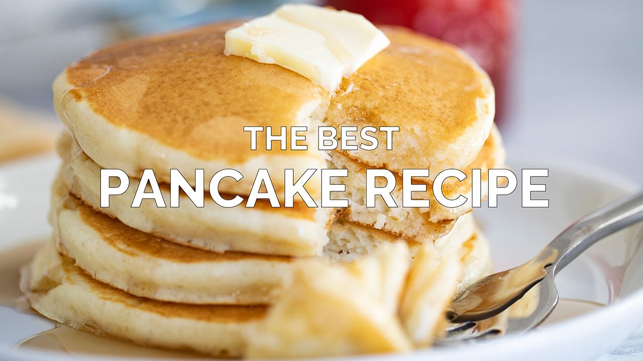 The Best Pancake Recipe YouTube