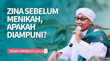 Zina Sebelum Menikah, Bisakah Dosanya Diampuni? | Buya Yahya Menjawab