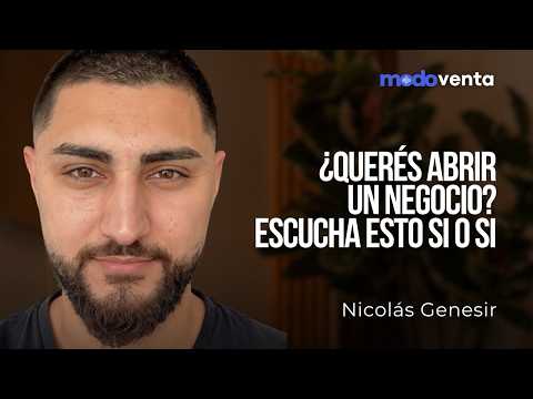 Antes de abrir un negocio, escuchá esto - Nicolás Genesir