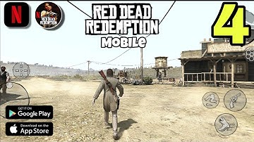 Red Dead Redemption Mobile Netflix Edition - Gameplay Walkthrough Part 4 (Android/iOS) 