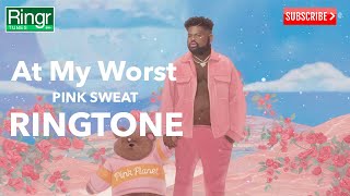 Pink Sweat$ - At My Worst | RINGTONE | Ringrtunes Edition