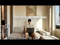 7am routine in korea  habits to save you energy health and mindfulness