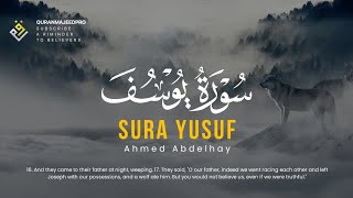 ❤😍 Ahmed Abdelhay (احمد عبد الحي) | Surah Yusuf 7-18 (سوره يوسف) 😍❤