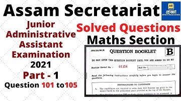 Assam Secretariat JAA Question Paper 2021 | MATHS PART 1 |Junior Administrative Assistant l Pragya