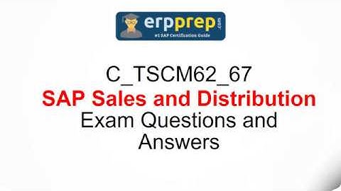C_TSCM62_67 - SAP Sales and Distribution Exam Questions and Answers