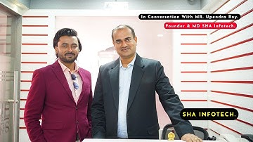 In Conversation With Mr. Upendra Roy Founder & MD of an Edtech Startup SHA Infotech | Ep - 214.
