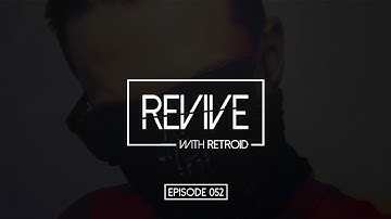 Revive 052 With Retroid And Slighter