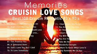 Cruisin Love Song Memories - Best Love Songs Ever - Romantic Love Songs 70&#39;s 80&#39;s 90&#39;s
