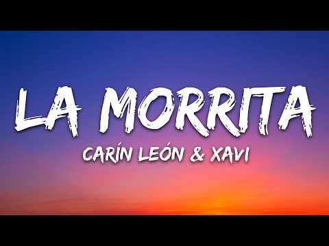 Xavi - La Morrita (Letra/Lyrics) ft. Carín León