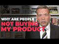 Why Aren't People Buying My Product?