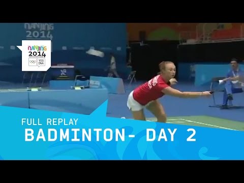 Badminton - Mens & Womens Single Matches Day 2 | Full Replay | Nanjing 2014 Youth Olympic Games