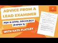 Aqa alevel sociology paper 2  advice from a lead examiner