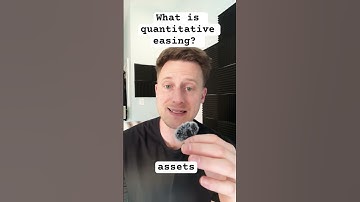 What is Quantitative Easing?