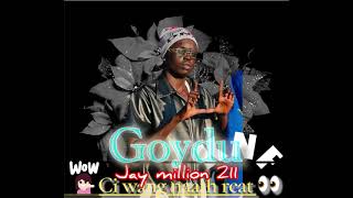 Jay Million Goydu Official-Audio 2025