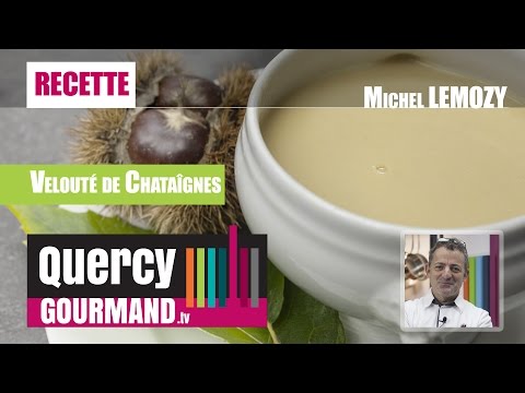 recette-:-velouté-de-châtaignes---quercygourmand.tv