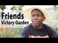 Creating a Friends Victory Garden