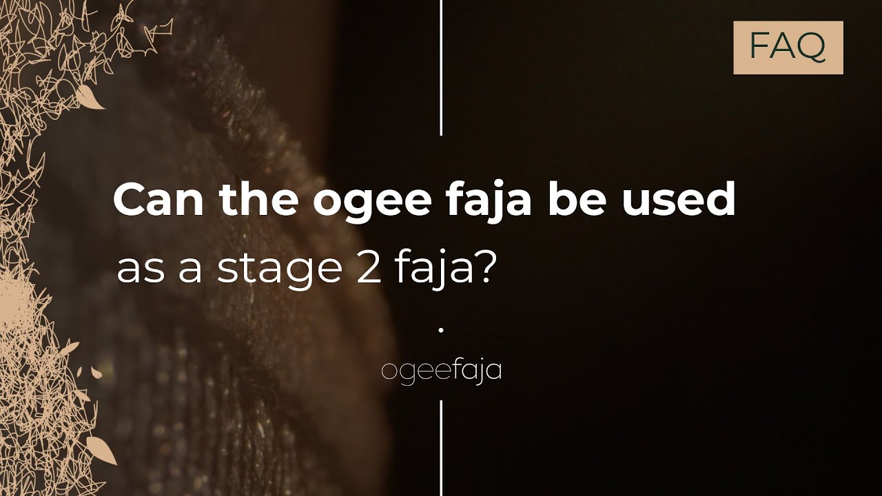 Can the OGEE FAJA be used as a STAGE 2 faja? 