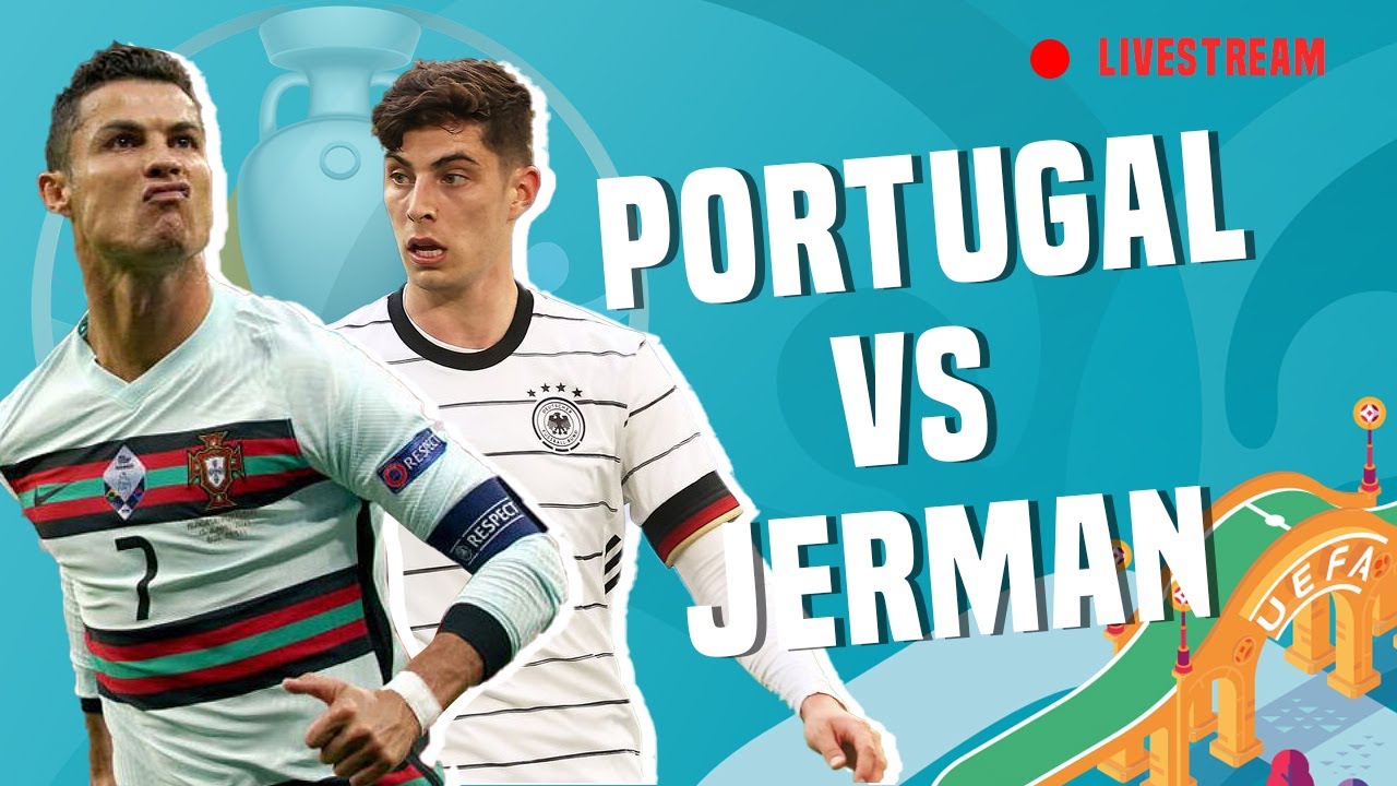 Euro 2020 Portugal 2 4 Jerman Fan Livestream Youtube