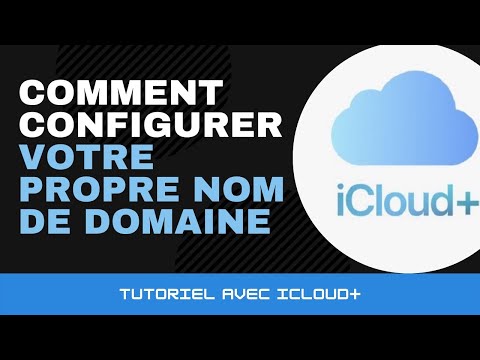 COMMENT CONFIGURER VOTRE PROPRE NOM DE DOMAINE avec iCloud+