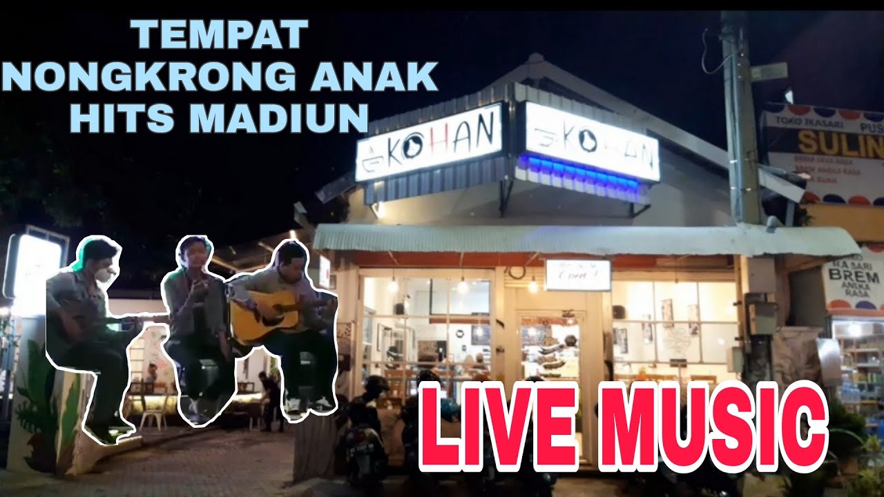 KAFE DENGAN LIVE MUSIC DEKAT PLAZA LAWU - Kuliner Madiun
