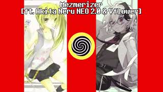 [VOCALOID/UTAU Cover] Mesmerizer | ft. Akita Neru NEO 2.0 & V4 Flower