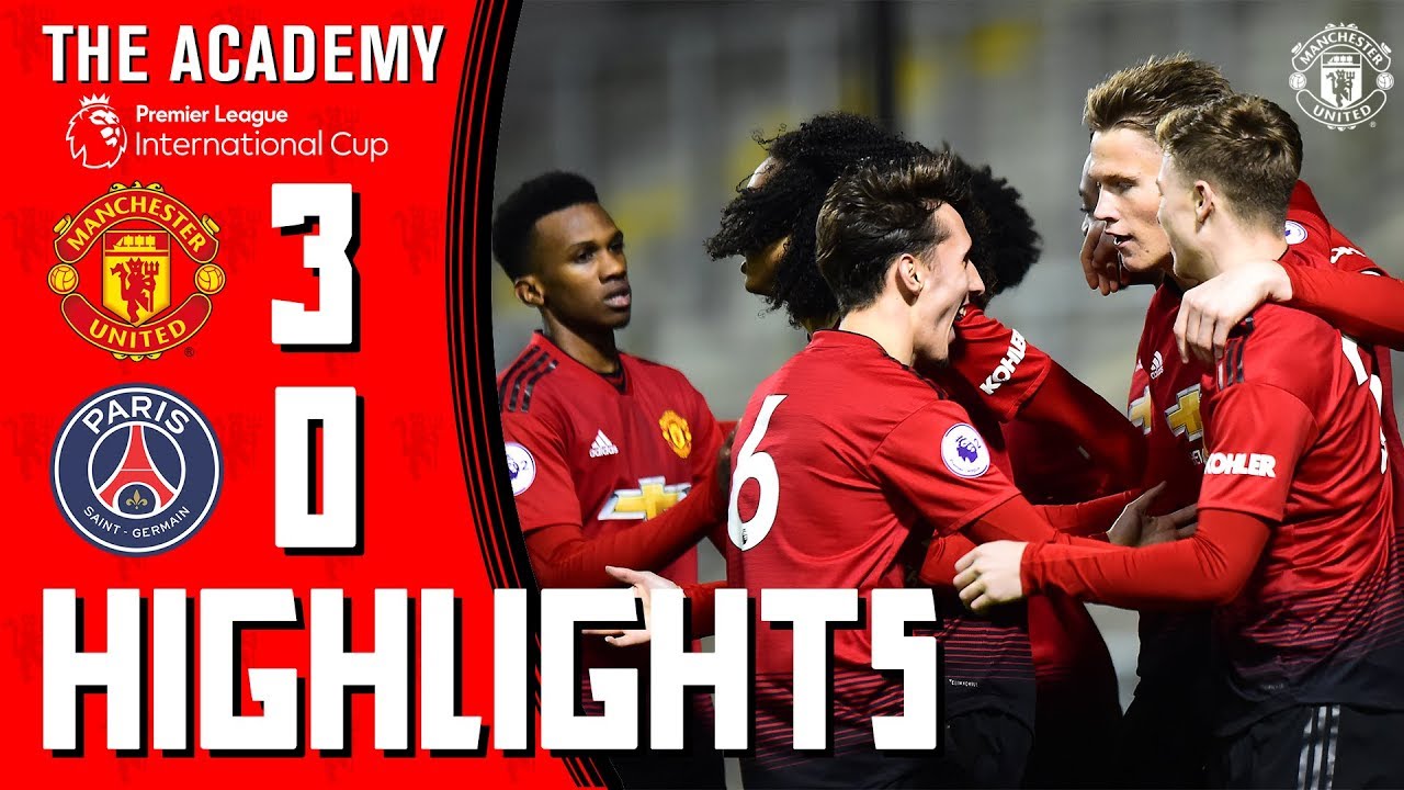 U23S Highlights | Manchester United 3-0 Paris Saint-Germain | Premier  League International Cup - Youtube