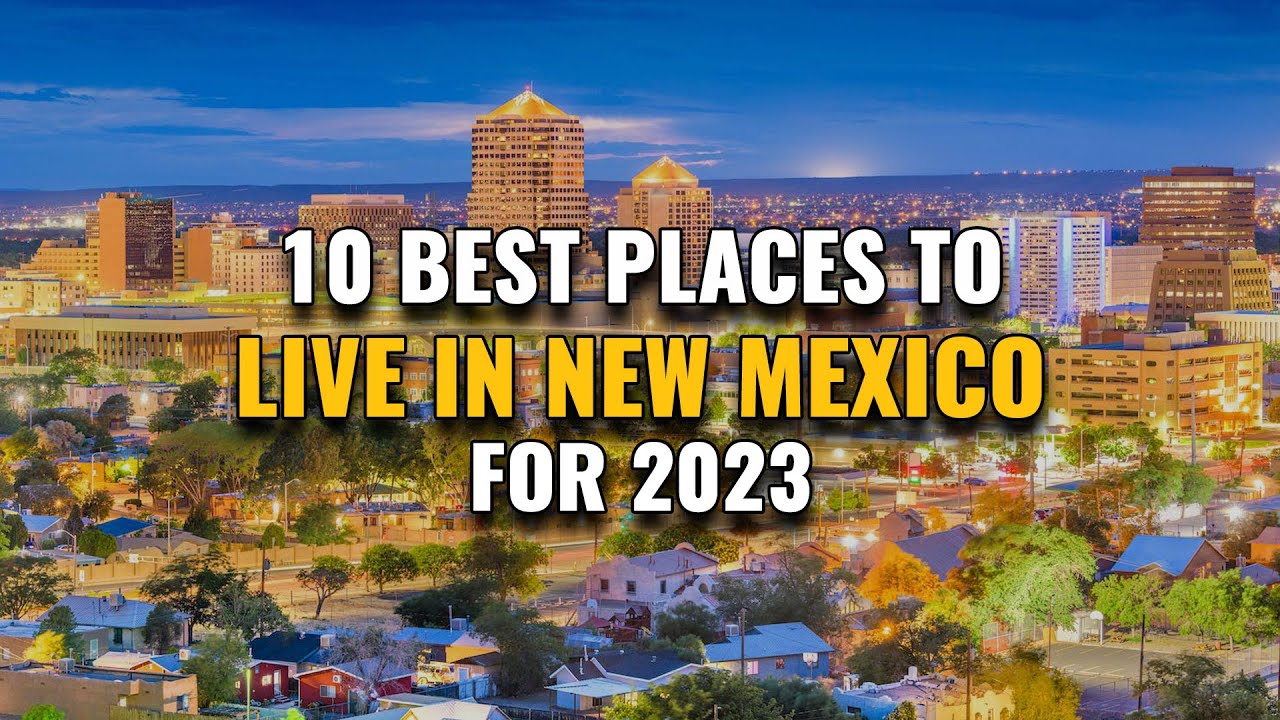 10 Best Places To Live In New Mexico For 2023 YouTube 10-best-places-to-live-in-new-mexico-for-2023-youtube