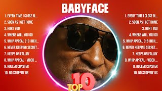 Babyface Mix Top Hits  Album   Album  Best 10 Hits Playlist