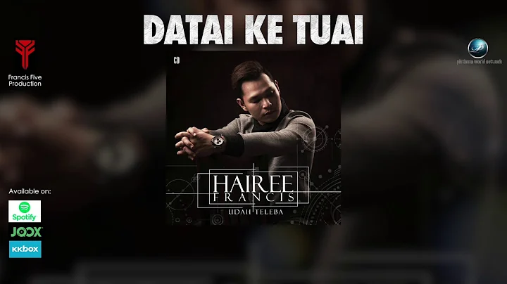 Hairee Francis - Datai Ke Tuai (Official Lyric Vid...