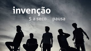 Miniatura del video "5 a seco - pausa - invenção [OFICIAL]"