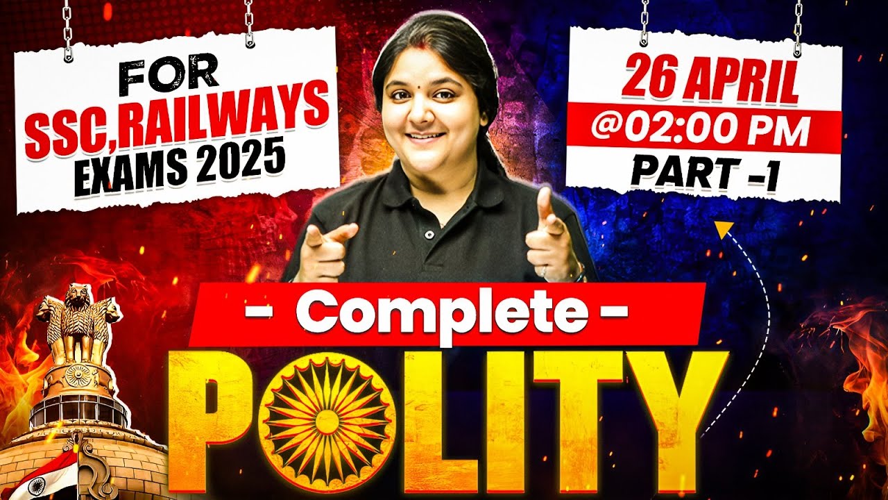 INDIAN POLITY CLASSES 2025 | COMPLETE POLITY FOR SSC AND RAILWAY 2025 ...