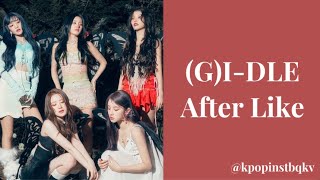 (G)I-DLE - After Like (IVE) AI cover with line distribution